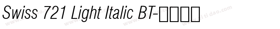 Swiss 721 Light Italic BT字体转换